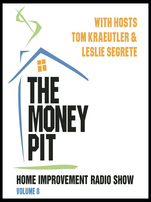 Title details for The Money Pit, Volume 8 by Tom Kraeutler - Available